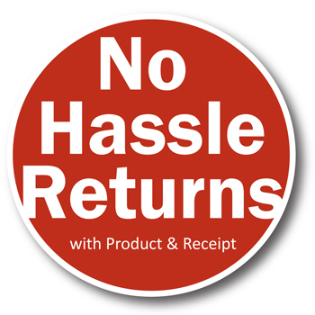 No hassle returns with product & receipt